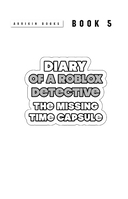 Детектив из Роблокс. Тайна пропавшей капсулы. Книга 5 — фото, картинка — 2